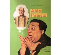 Aldo Fabrizi: l'ultimo re di Roma.