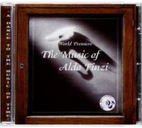 Aldo Finzi - The Music of Aldo Finzi (world première recordings)