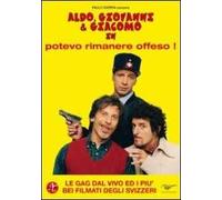 Aldo, Giovanni e Giacomo. Potevo rimanere offeso!
