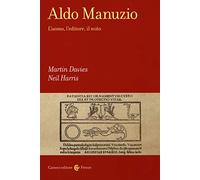 Aldo Manuzio. L'uomo, l'editore, il mito