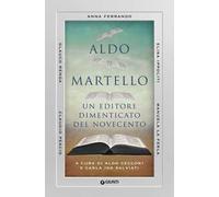 Aldo Martello. Un editore dimenticato del Novecento