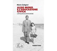 Aldo Moro e l'educazione civica. L'attualità di un'intuizione