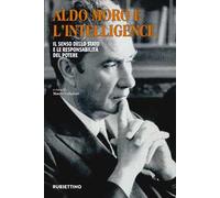 Aldo Moro e l'intelligence. Il senso dello Stato e le responsabilità del potere
