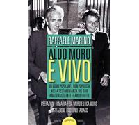Aldo Moro è vivo. Un uomo popolare e non populista nella testimonianza del suo amato assistente Franco Tritto