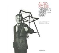 Aldo Rossi. Design 1980-1997. Catalogo ragionato. Ediz. italiana e inglese