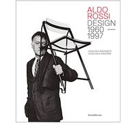Aldo Rossi. Design 1980-1997. Catalogo ragionato. Ediz. italiana e inglese: Catalogue Raissone