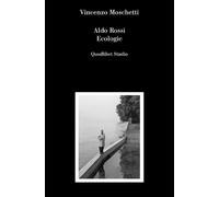 Aldo Rossi. Ecologie [Paperback] [Jul 10, 2024] Moschetti, Vincenzo