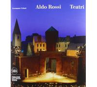 Aldo Rossi. Teatri