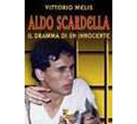Aldo Scardella. Il dramma di un innocente
