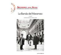Aldo Spoldi. La Banda del Marameo. Catalogo della mostra. Ediz. illustrata