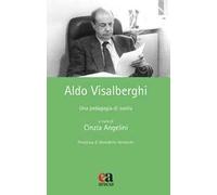 Aldo Visalberghi. Una pedagogia di svolta