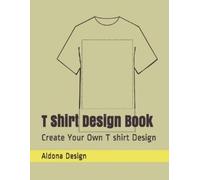 Aldona Design T Shirt Design Book (Tascabile)
