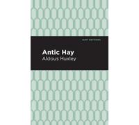Aldous Huxley Antic Hay (Copertina rigida) Mint Editions