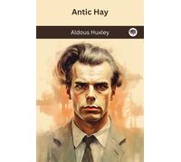 Aldous Huxley Antic Hay (Tascabile)