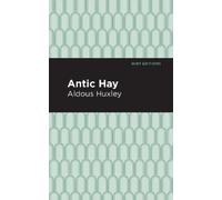 Aldous Huxley Antic Hay (Tascabile) Mint Editions