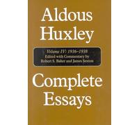 Aldous Huxley Complete Essays: 1936-1938: Aldous Huxley, 1936-1938: 4