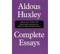Complete Essays: Aldous Huxley 1930-1935