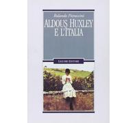 Aldous Huxley e l'Italia