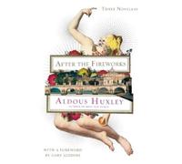 Aldous Huxley Gary Giddins After the Fireworks (Tascabile)