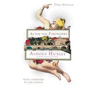 Aldous Huxley Gary Giddins After the Fireworks (Tascabile)