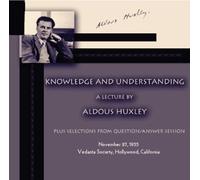 Aldous Huxley: Knowledge and Understanding