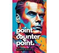 Aldous Huxley Point Counter Point (Tascabile)