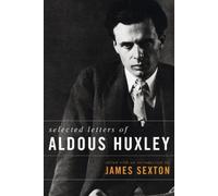Aldous Huxley Selected Letters of Aldous (Copertina rigida)
