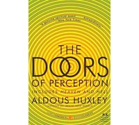 Aldous Huxley The Doors of Perception and Heaven and Hell (Tascabile)
