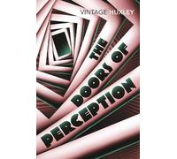 Aldous Huxley The Doors of Perception (Tascabile)