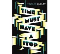 Aldous Huxley Time Must Have a Stop (Tascabile)