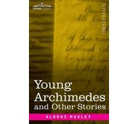 Aldous Huxley Young Archimedes (Tascabile)