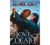 Aldrea Alien In Love and Death (Tascabile) Spellster and the Hound