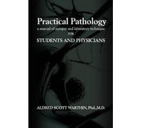 Aldred Scott Warthin Practical Pathology (Tascabile)