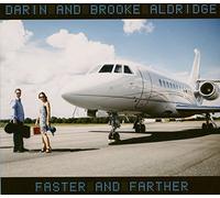 Aldridge, Darin/ Aldridge, Brooke - Faster & Farther