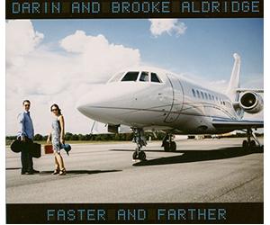 Aldridge, Darin/ Aldridge, Brooke - Faster & Farther
