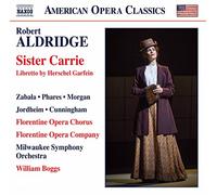 Aldridge/ Florentine Opera Chorus/ Boggs - Sister Carrie