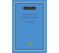 Aldus Manutius The Greek Classics (Copertina rigida) I Tatti Renaissance Library