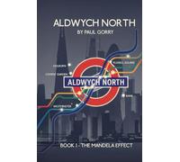 ALDWYCH NORTH: Book 1 - The Mandela Effect