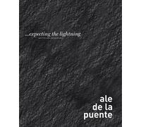 Ale De La Puente ... Expecting the Lightning (Tascabile)