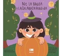Ale la Brujita y la Calabaza Perdida