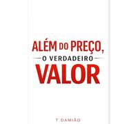 Além do Preço O Verdadeiro Valor
