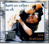 Ale Scatizzi - Ale Scatizzi Batti Un Colpo Se Ci 6
