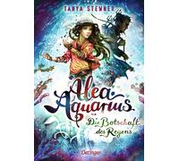 Alea Aquarius 5. Die Botschaft des Regens-Stewner, Tanya-Copertina rigida