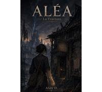 Aléa: La Fracture