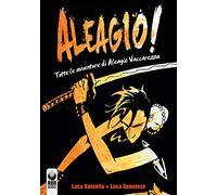 Aleagio. Tutte le avventure di Aleagio Vaccarezza