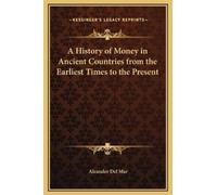 Aleander del Ma A History of Money in Ancient Countries from (Copertina rigida)