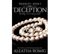 Aleatha Romig Deception (Tascabile) Infidelity