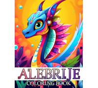 Alebrije Coloring Book: Mexican Folk Art Coloring Pages Featuring Mythical Creatures, Cultural Traditions and Imaginative Designs for All Ages to Relax and Be Creative