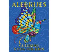 Alebrijes Coloring Book For Kids: Fun & Unique Mexican Folk Art Animal Creature Designs