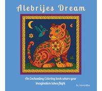 Alebrijes Dream: An Enchanting Coloring Book Where Imagination Takes Flight